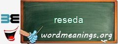 WordMeaning blackboard for reseda